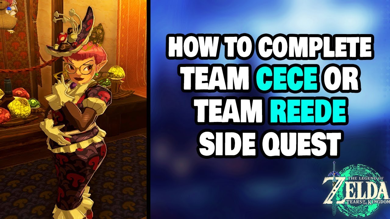 Team Cece Or Team Reede Quest Guide Tears Of The Kingdom Totk