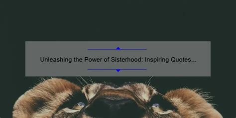 Unleashing The Power Of Sisterhood Inspiring Quotes From Wild Women Emergewomanmagazine Unleashing The Power Of Sisterhood Inspiring Quotes From Wild Women Emergewomanmagazine